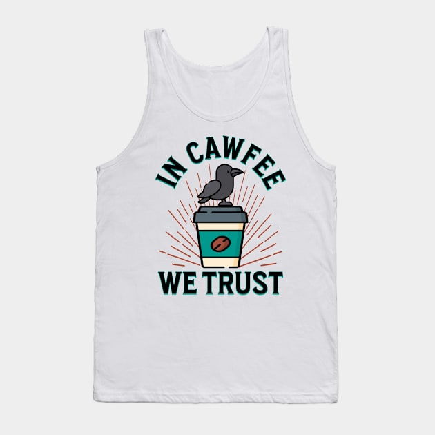 In Cawfee We Trust Tank Top by BankaiChu